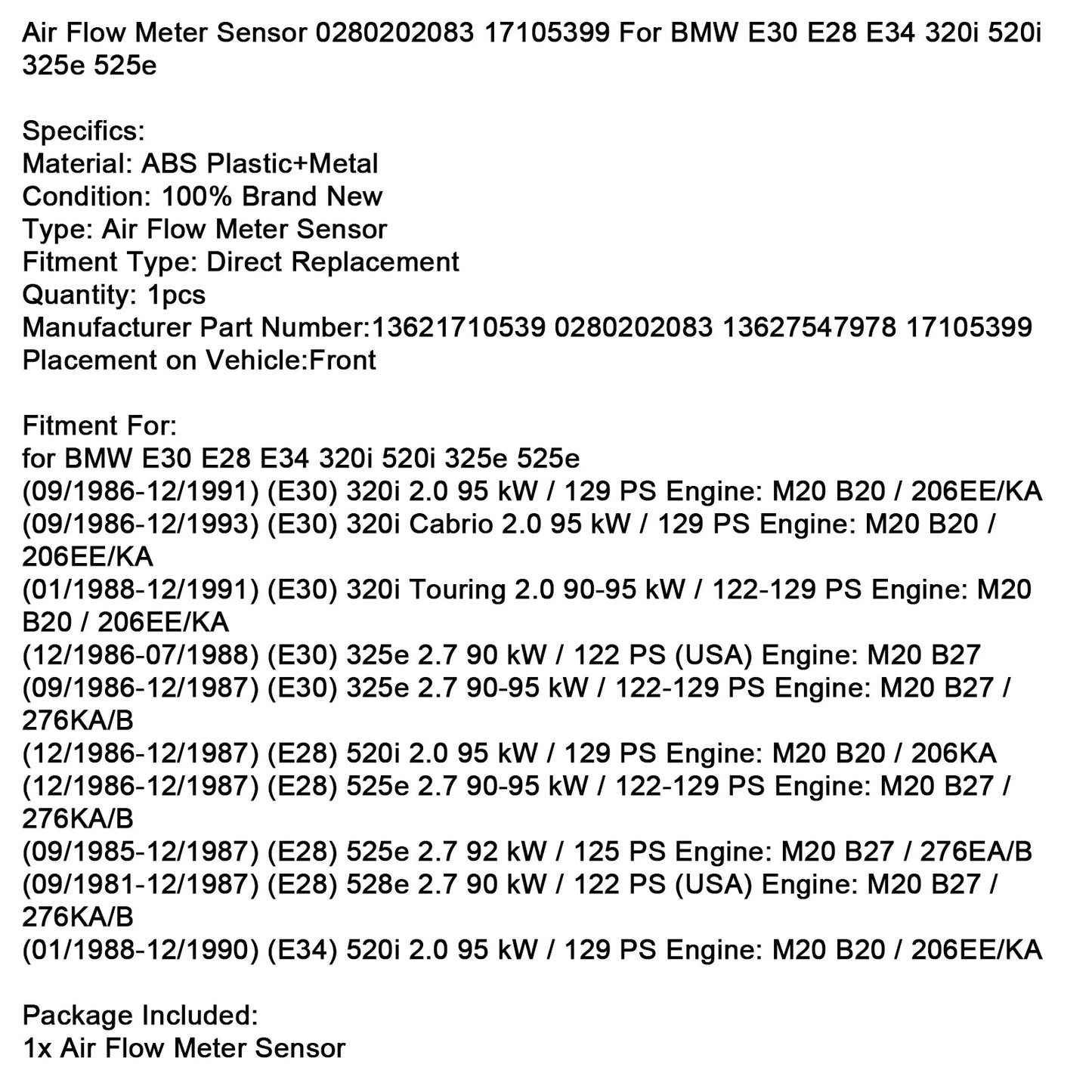 12/1986-07/1988 BMW 325e 2.7 90 kW / 122 PS Air Flow Meter Sensor 0280202083 17105399