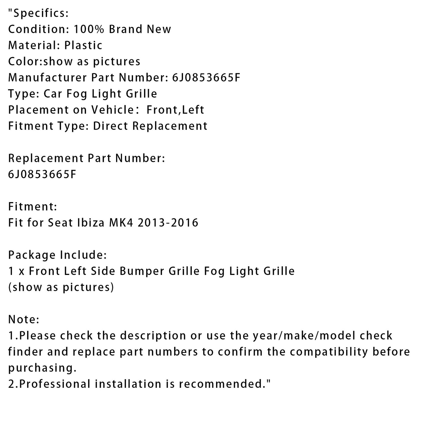 2013-2016 Seat Ibiza MK4 Fog Light Grille Left Side 6J0853665F