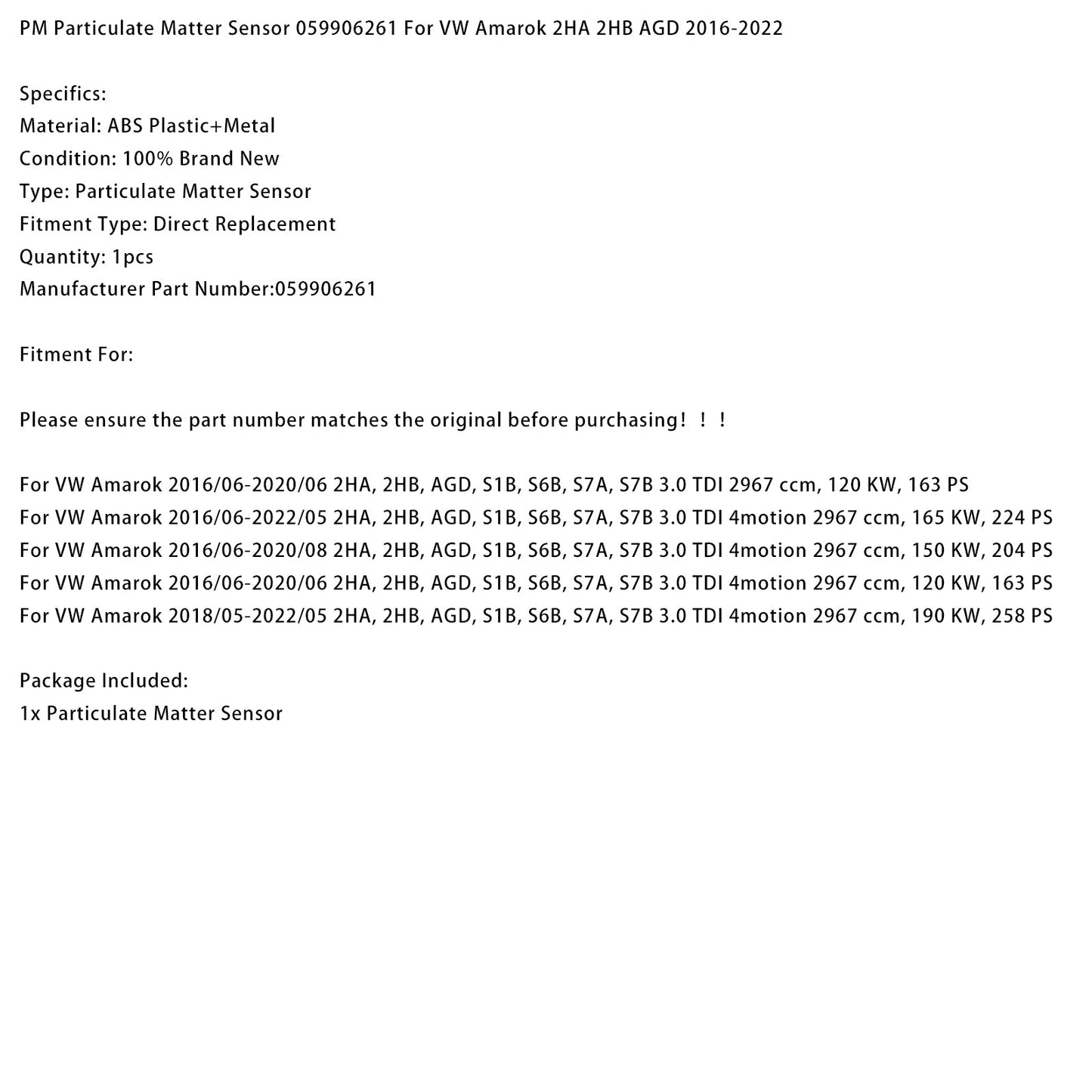 2016/06-2020/06 VW Amarok 2HA, 2HB, AGD, S1B, S6B, S7A, S7B 3.0 TDI 4motion 2967 ccm, 120 KW, 163 PS PM Particulate Matter Sensor 059906261