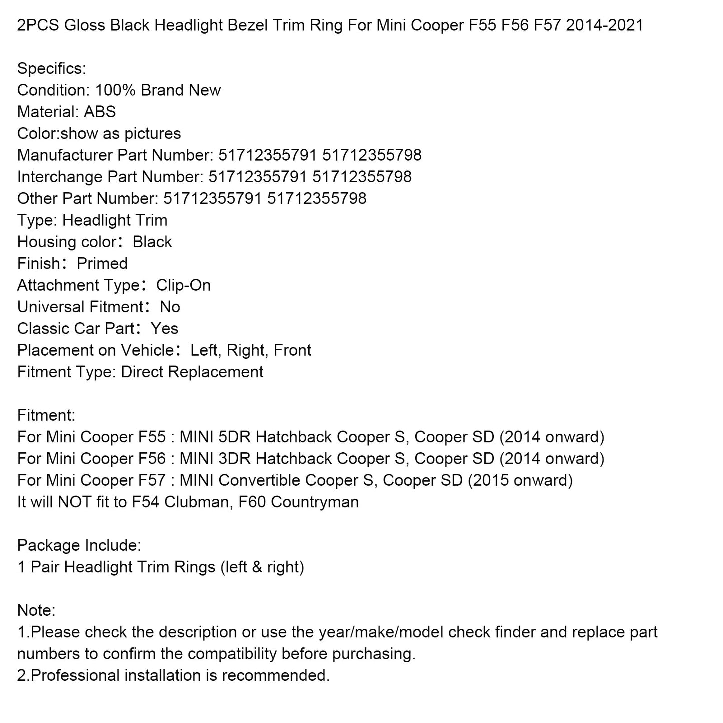 2014 onward Mini Cooper F56 : MINI 3DR Hatchback Cooper S, Cooper SD 2PCS Gloss Black Headlight Bezel Trim Ring