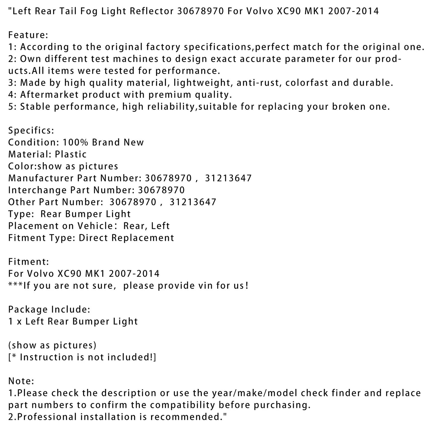 2007-2014 Volvo XC90 MK1 Left Rear Tail Fog Light Reflector 30678970