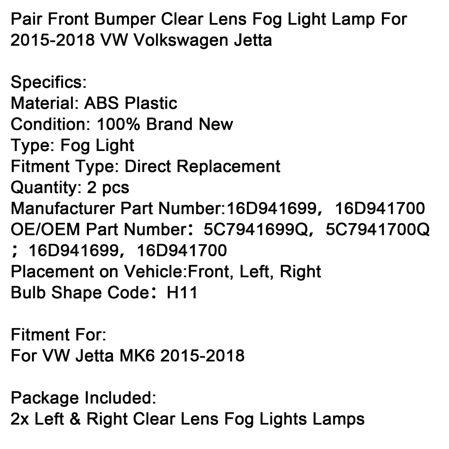 2015-2018 VW Volkswagen Jetta Pair Front Bumper Clear Lens Fog Light Lamp