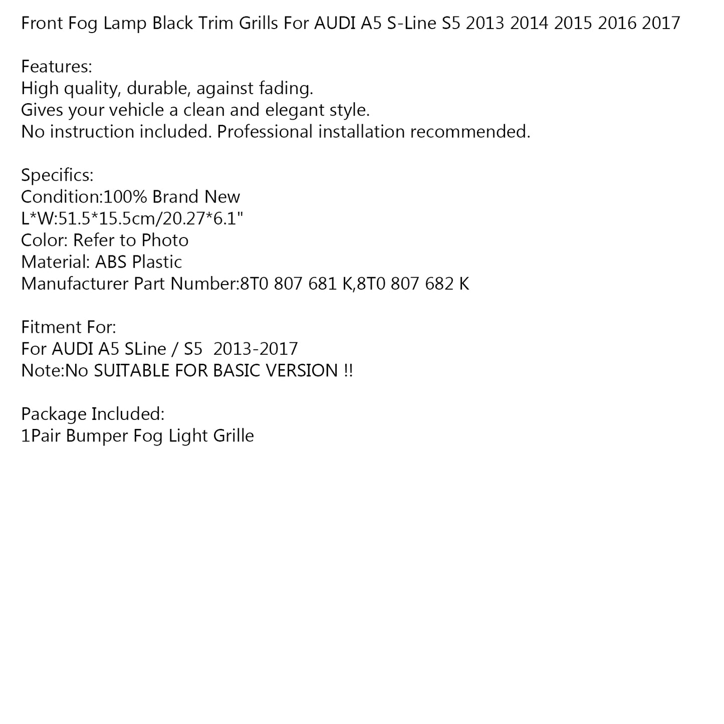 2013-2016 AUDI A5 S-Line/S5 Pair Front Fog Lamp Black Trim Car Grill