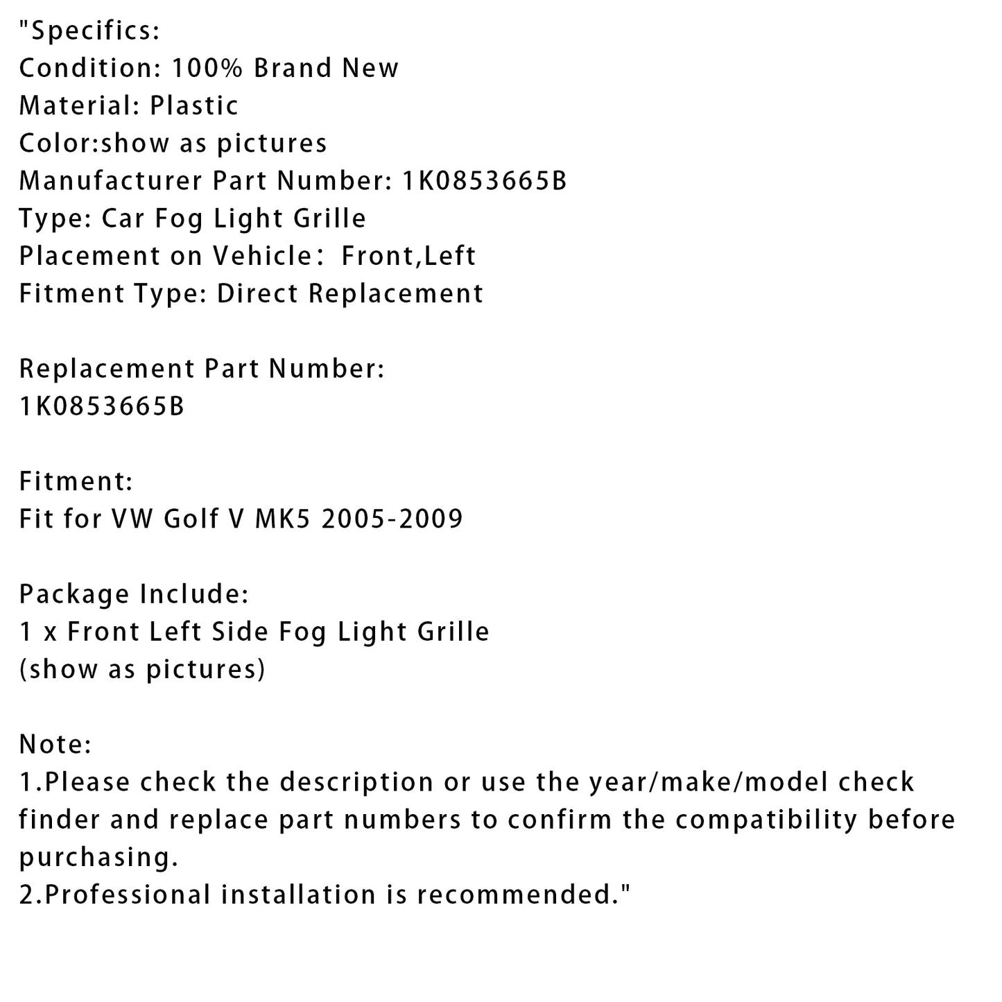 2005-2009 VW Golf V MK5 Front Left Side Bumper Grille Fog Light Grill 1K0853665B