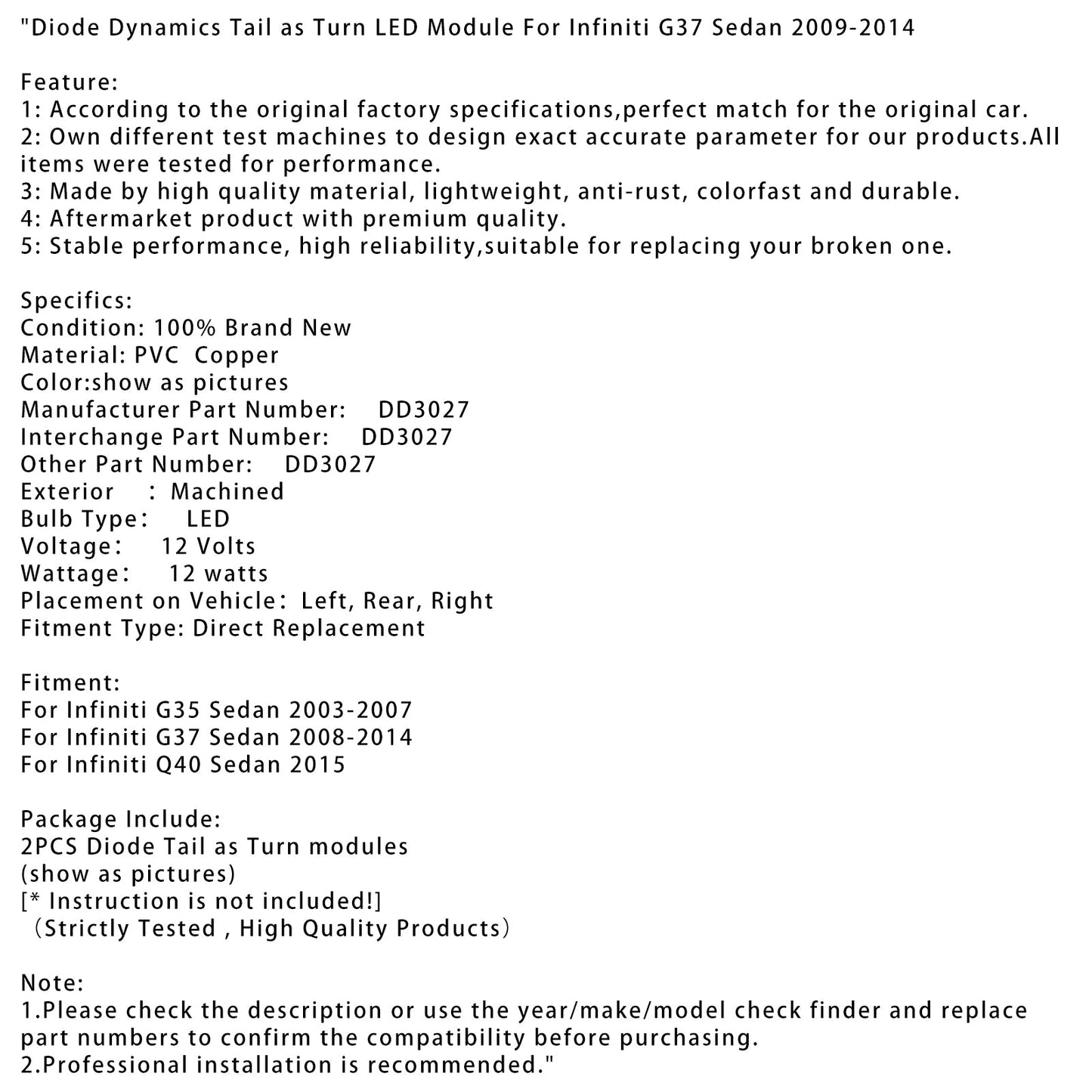 2008-2014 Infiniti G37 Sedan Diode Dynamics Tail as Turn LED Module DD3027