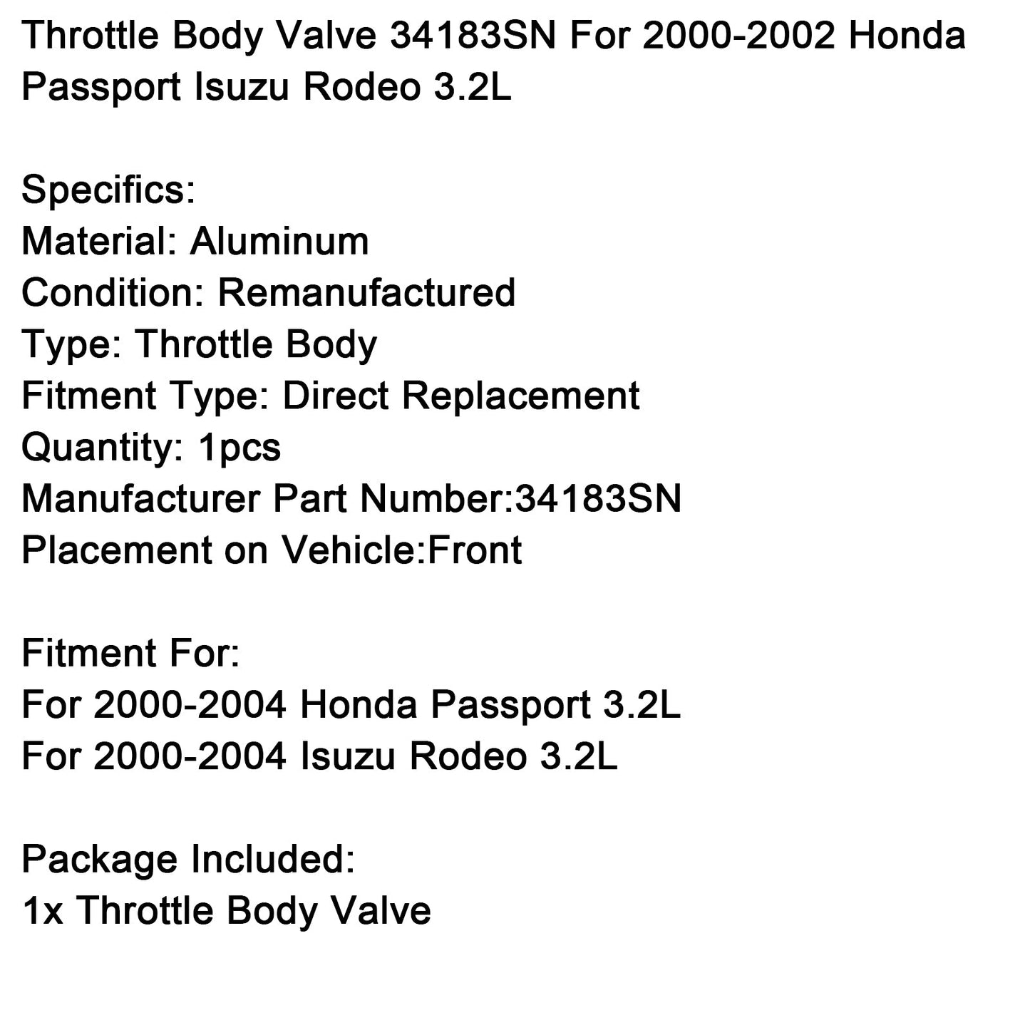 Throttle Body Valve 34183SN For 2000-2002 Honda Passport Isuzu Rodeo 3.2L