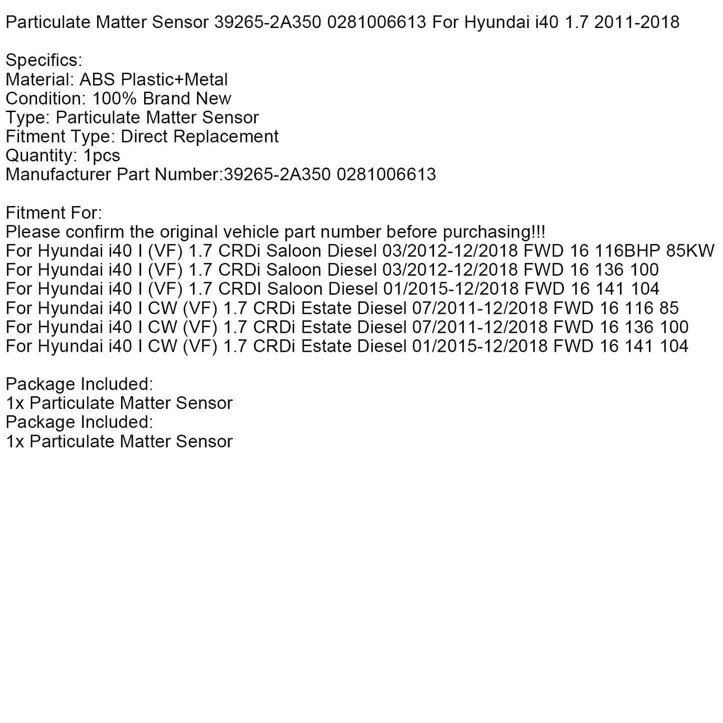 2011-2018 Hyundai i40 1.7 Particulate Matter Sensor 39265-2A350 0281006613
