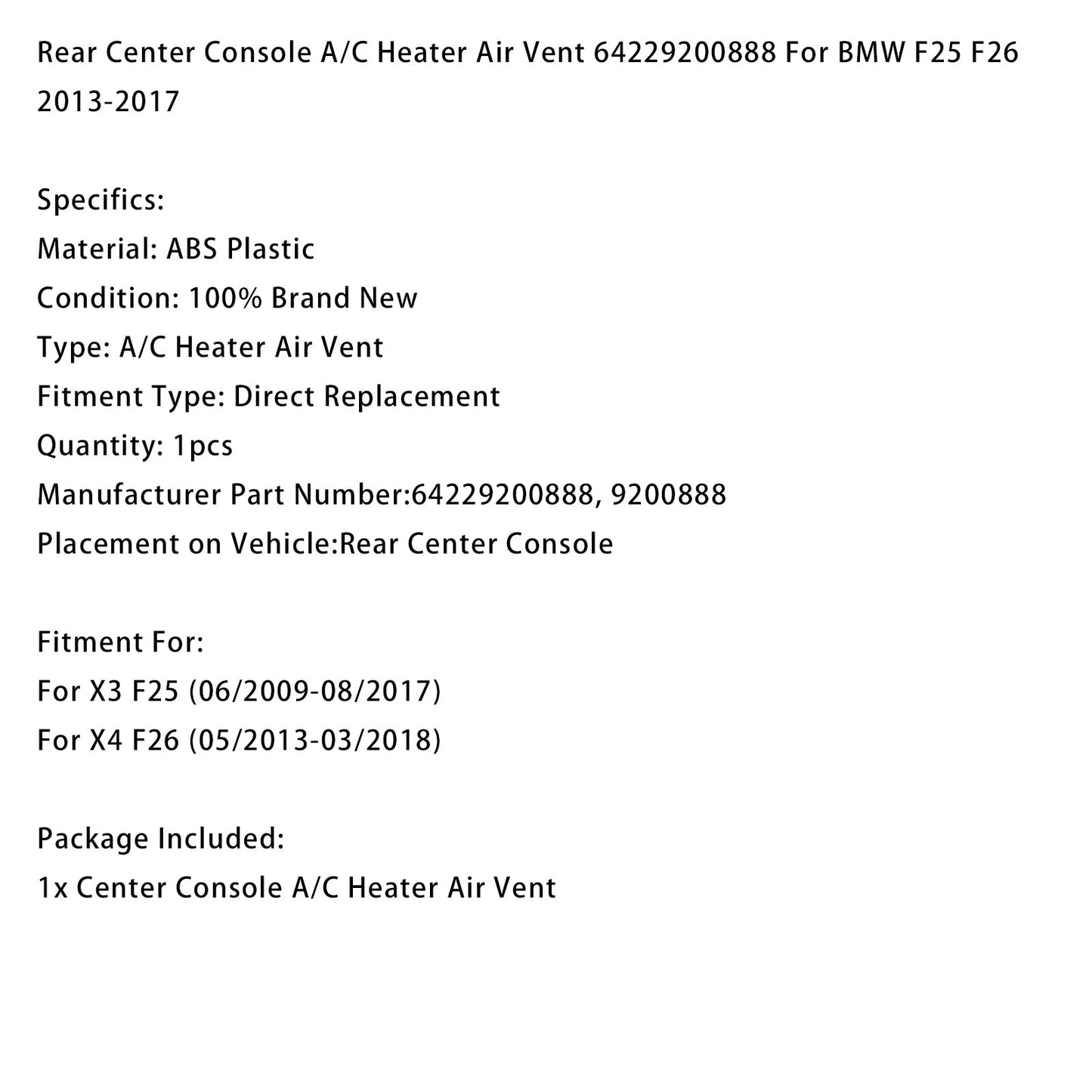 06/2009-08/2017 BMW X3 F25 Rear Center Console Air Vent 64229200888