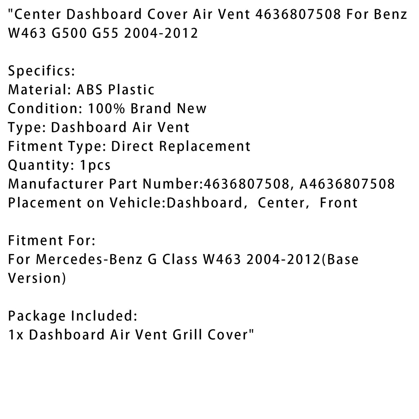 2004-2012 Mercedes-Benz G Class W463 Center Dashboard Cover Air Vent 4636807508