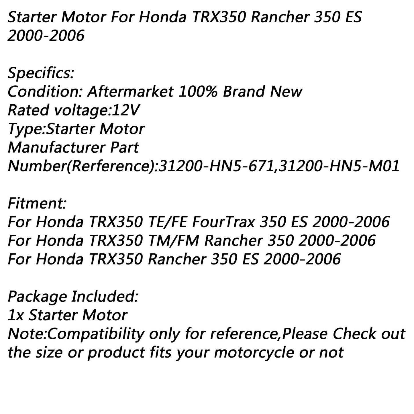 2000-2006 Honda TRX350 TM/FM Rancher 350 Electric Starter Motor 31200-HN5-671 31200-HN5-M01