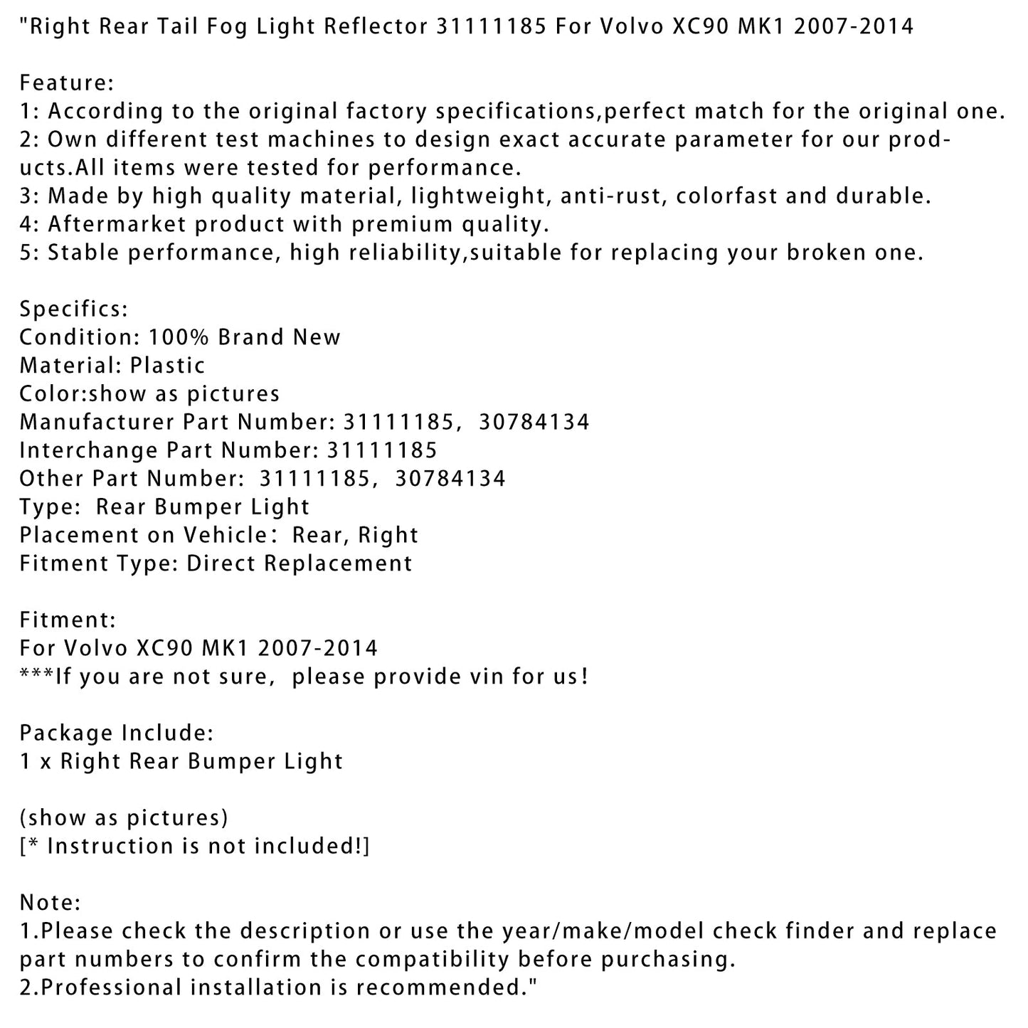 2007-2014 Right Rear Volvo XC90 MK1 Tail Fog Light Reflector 31111185