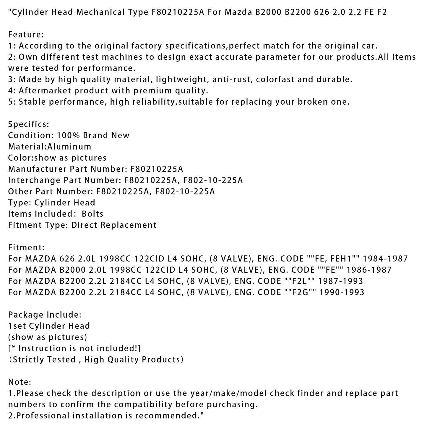 1984-1987 MAZDA 626 2.0L 1998CC 122CID L4 SOHC, (8 VALVE), ENG. CODE "FE, FEH1" Cylinder Head Mechanical Type F80210225A
