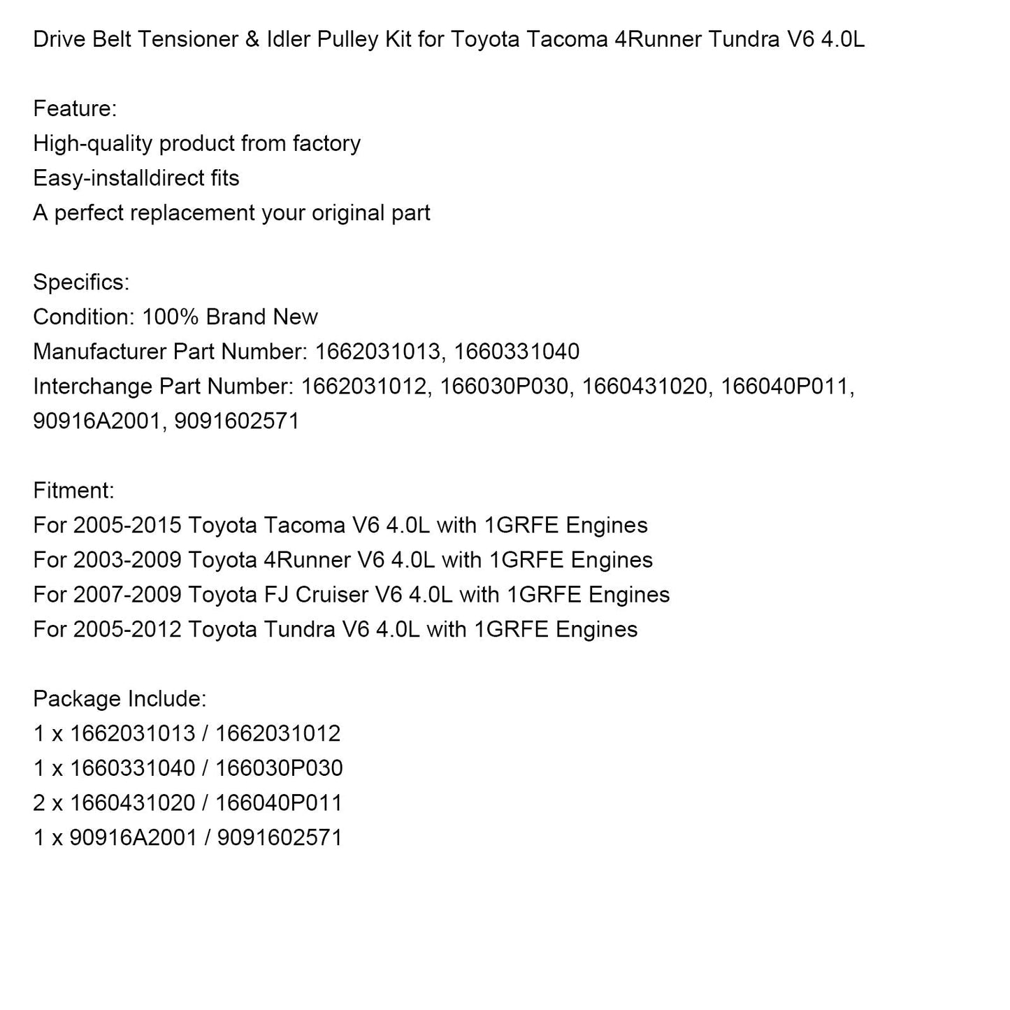 2005-2015 Toyota Tacoma V6 4.0L with 1GRFE Engines Drive Belt Tensioner & Idler Pulley Kit