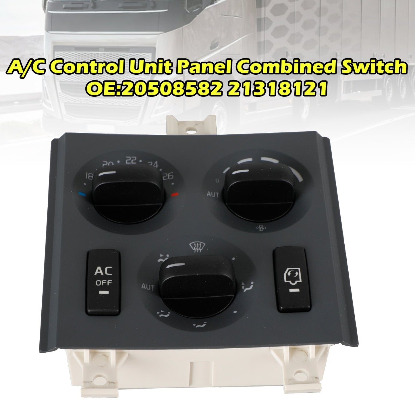A/C Control Unit Panel Combined Switch for Volvo Truck FM FH 20508582 21318121