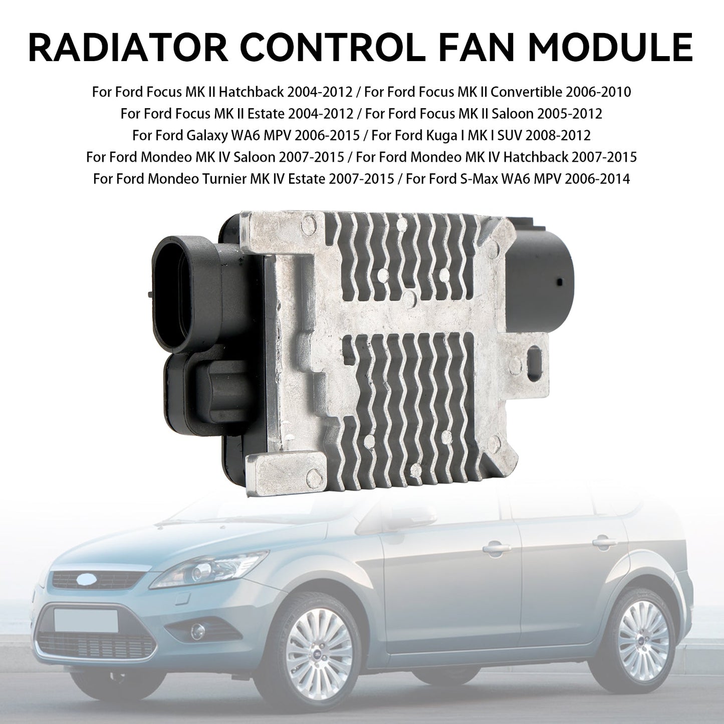 Radiator Control Fan Module 1477218 Fit Ford Focus MK II/IV 6W1Z8B658AC