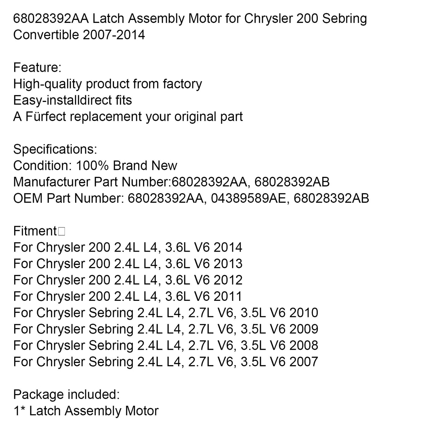 2011-2014 Chrysler 200 2.4L L4, 3.6L V6 68028392AA Latch Assembly Motor