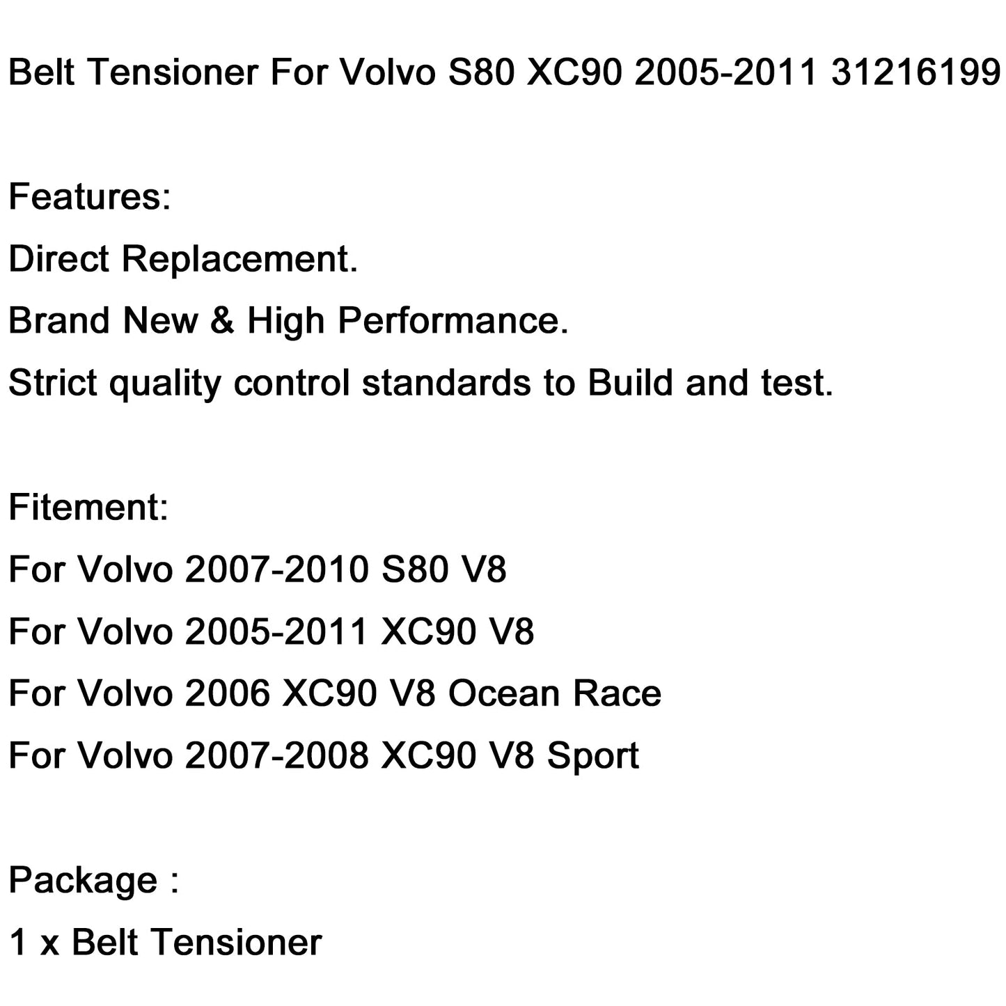 Belt Tensioner Fit For Volvo S80 XC90 V8 SIL