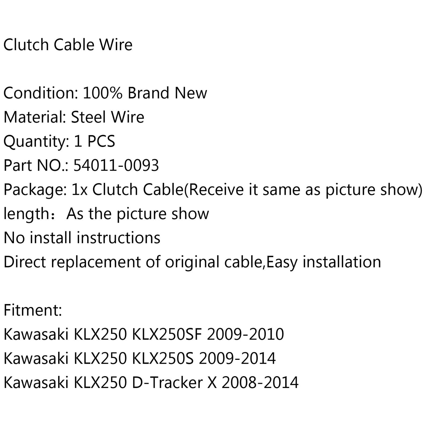 Clutch Cable 54011-0093 For Kawasaki KLX250 KLX250SF 09-10 KLX250S D-Tracker X