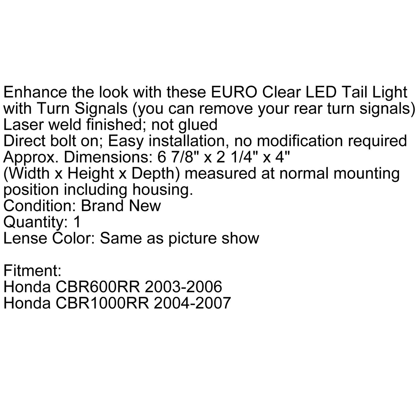 Integrated LED TailLight Turn Signals for Honda CBR600RR 03-06 CBR1000RR Clear