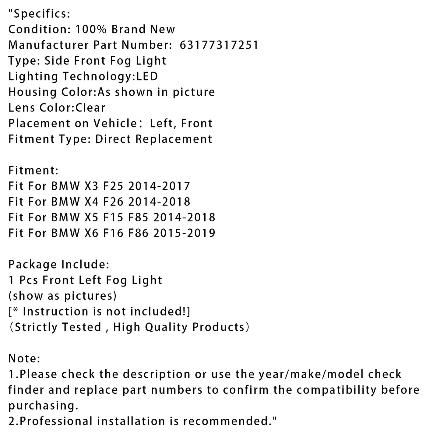 1 Pcs LED Front Left Fog Light For BMW X3 F25 X4 F26 X5 F15 X6 F16 63177317251
