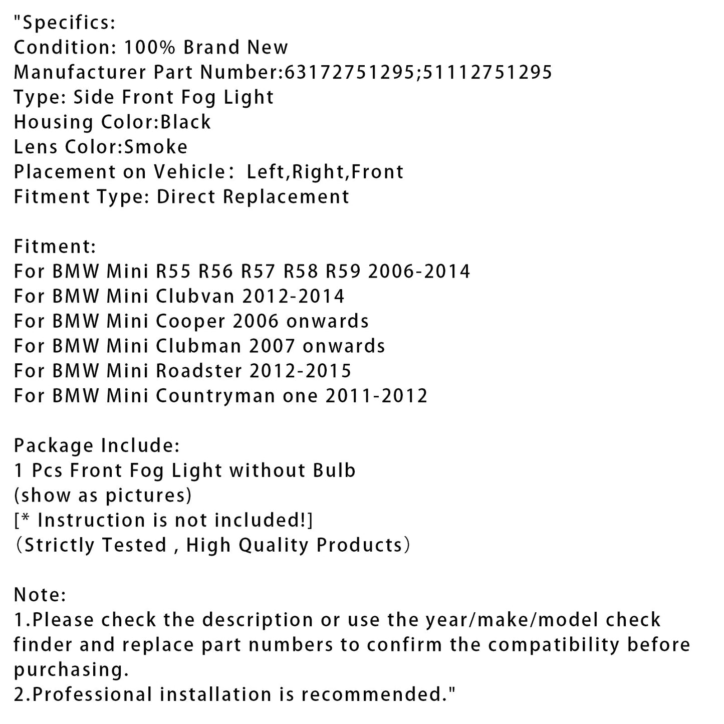 1 Pcs Front Bumper Fog Light For Mini R55 R56 R58 R59 R60 63172751295 Smoke Lens
