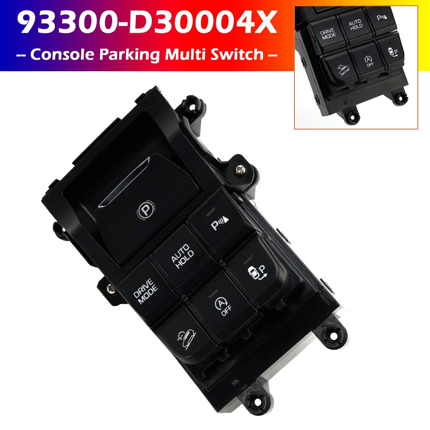 2016-2021 Hyundai Tucson 4X Console Parking Multi Switch 93300-D3000