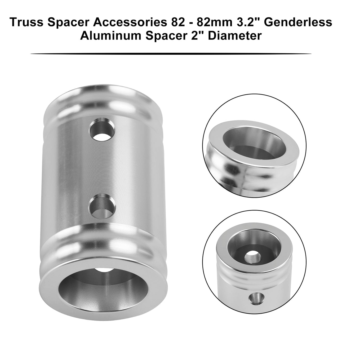 Truss Spacer Accessories 82 - 82mm 3.2" Genderless Aluminum Spacer 2" Diameter