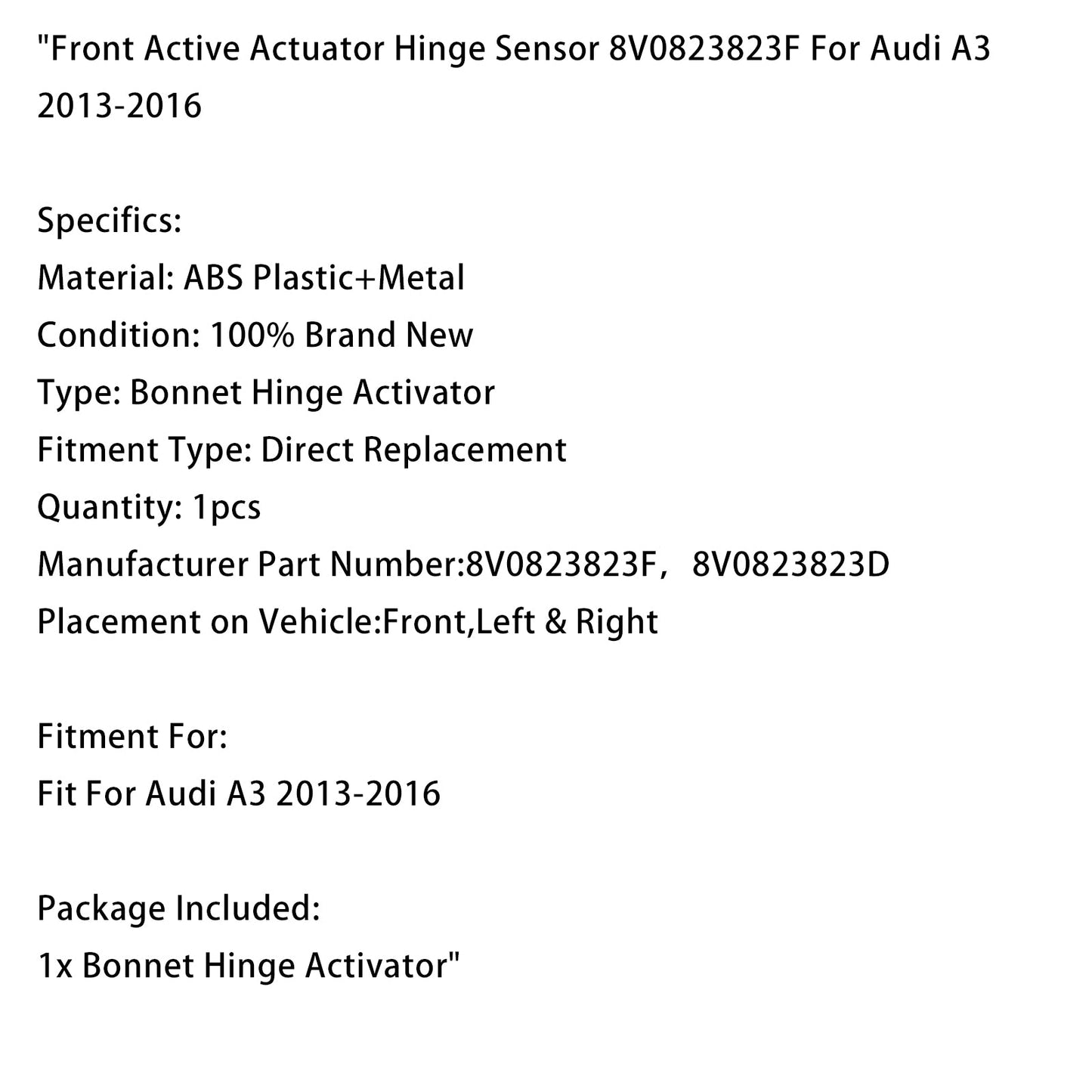Front Active Actuator Hinge Sensor 8V0823823F For Audi A3 2013-2016