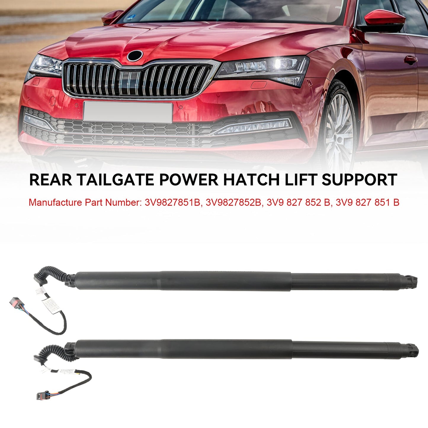 2015-2020 Skoda Superb III 3V5 2PCS Electric Tailgate Gas Struts 3V9827851B 3V9827852B