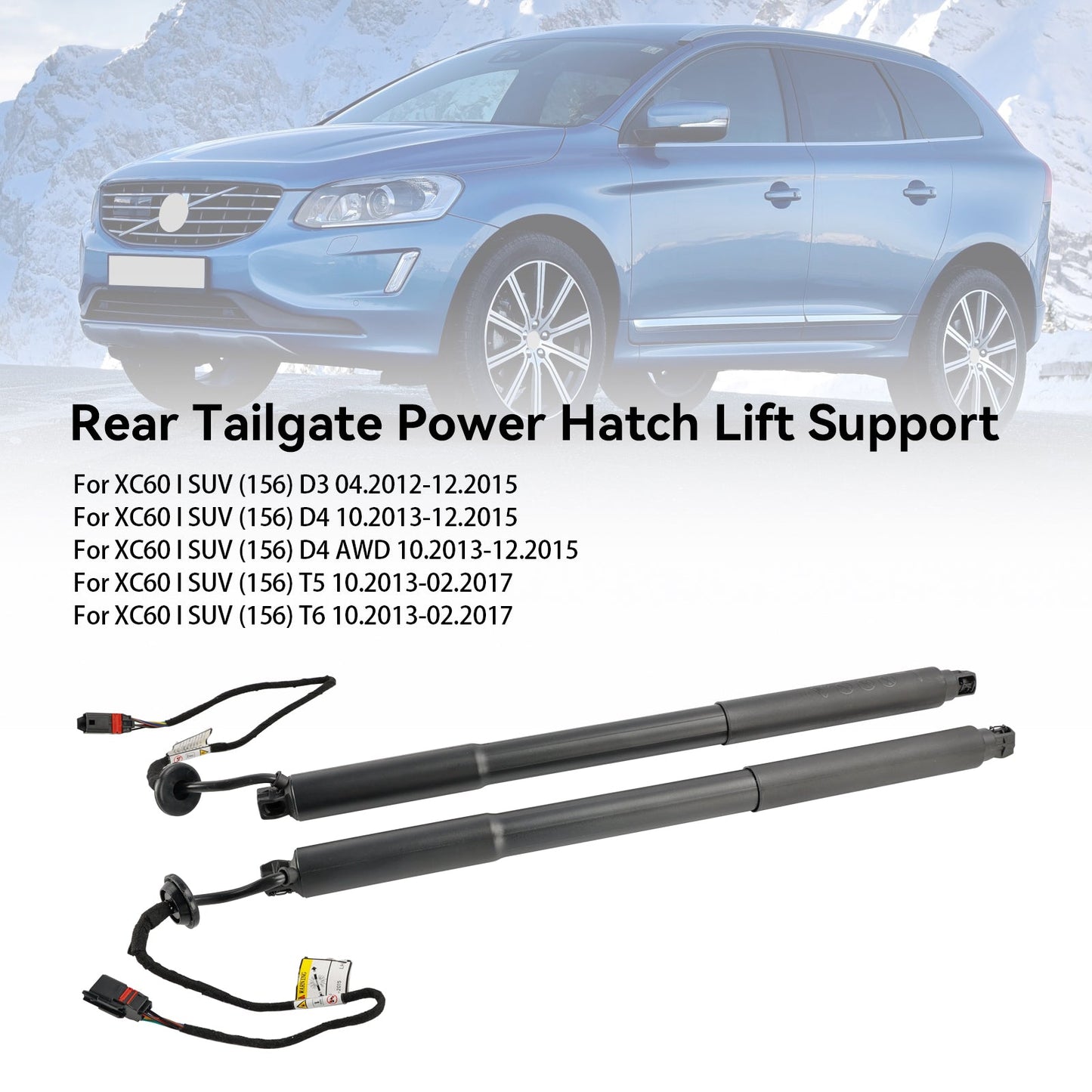 10.2013-12.2015 XC60 I SUV (156) D4 2PCS Power Liftgates Lift Support 31386705 31386706