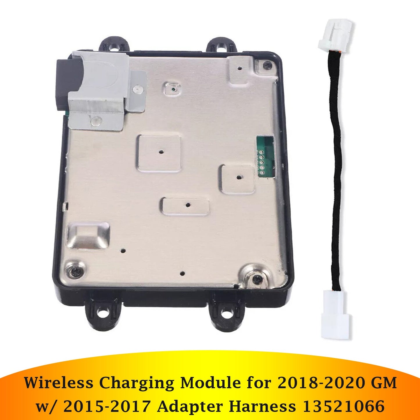 Wireless Charging Module for 2018-2020 GM w/ 2015-2017 Adapter Harness 13521066