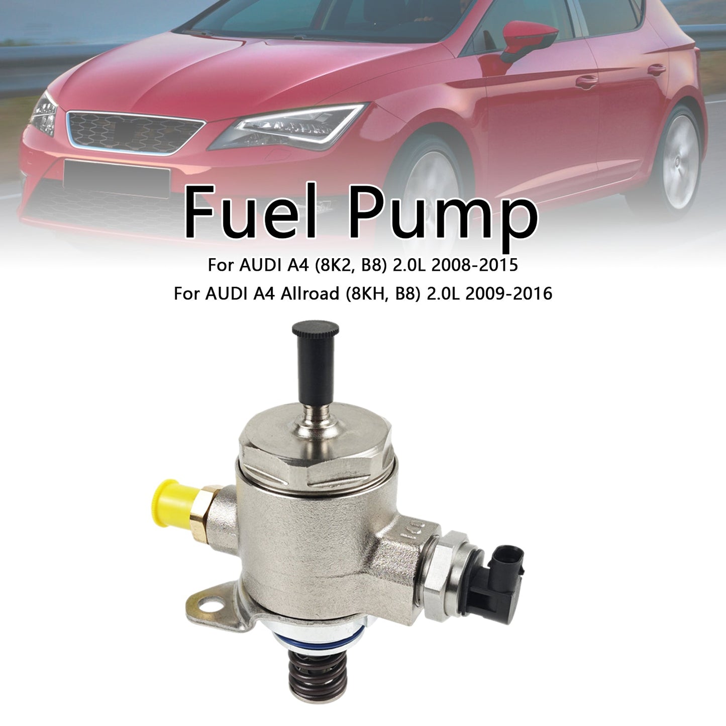 2008-2015 AUDI A4 (8K2, B8) 2.0L High Pressure Pump Fuel Pump 06J127025E