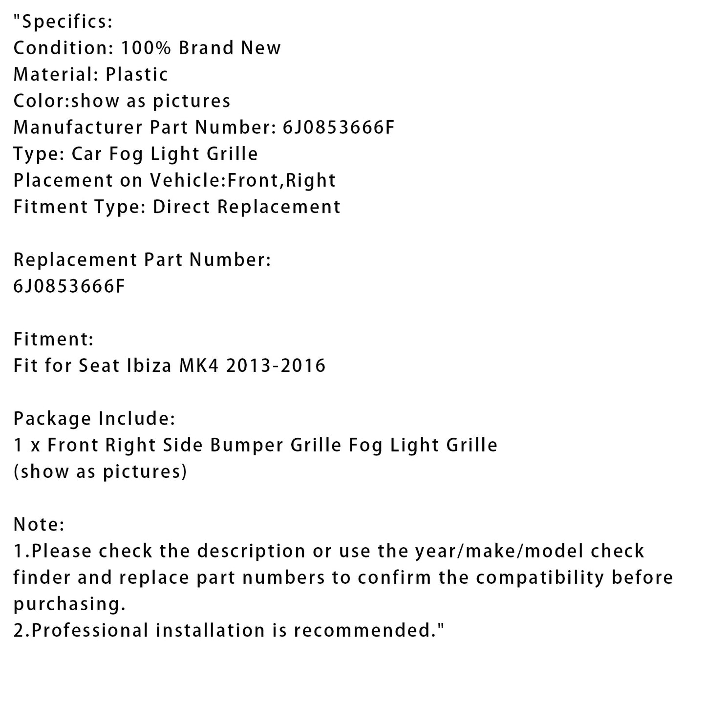 2013-2016 Seat Ibiza MK4 Fog Light Grille Right Side 6J0853666F