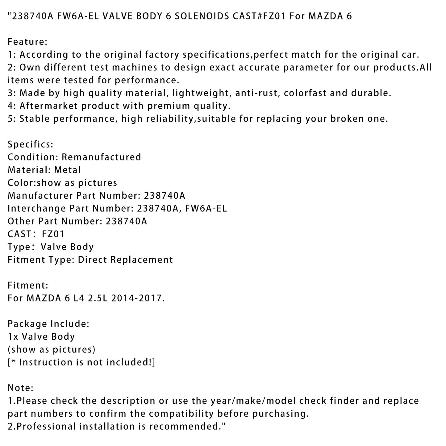 2014-2017 MAZDA 6 L4 2.5L VALVE BODY 6 SOLENOIDS CAST#FZ01 238740A FW6A-EL