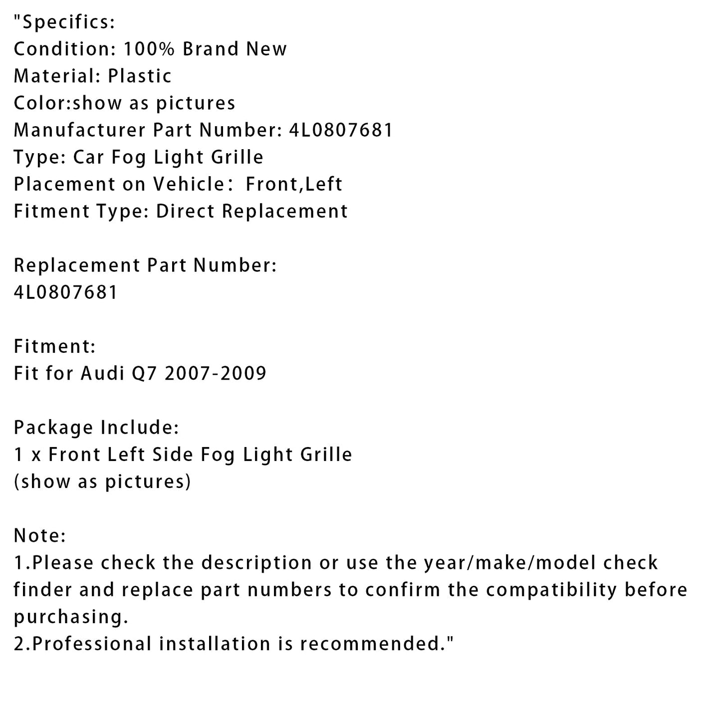 2007-2009 Audi Q7 Front Left Side Bumper Grille Fog Light Grill 4L0807681