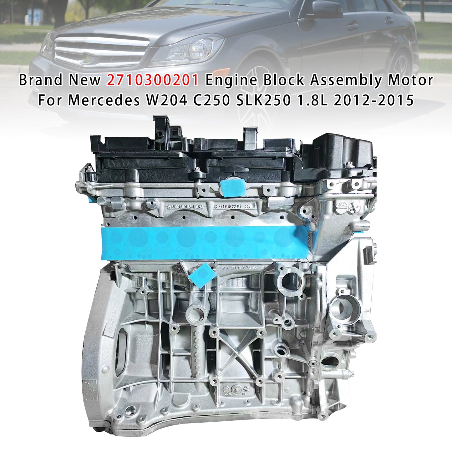 2012-2015 Mercedes W204 C250 SLK250 1.8L New 2710300201 Engine Block Motor