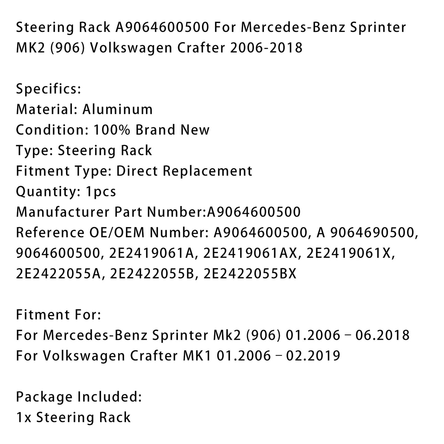 01.2006–06.2018 Mercedes-Benz Sprinter Mk2 (906) Steering Rack A9064600500 2E2422055A