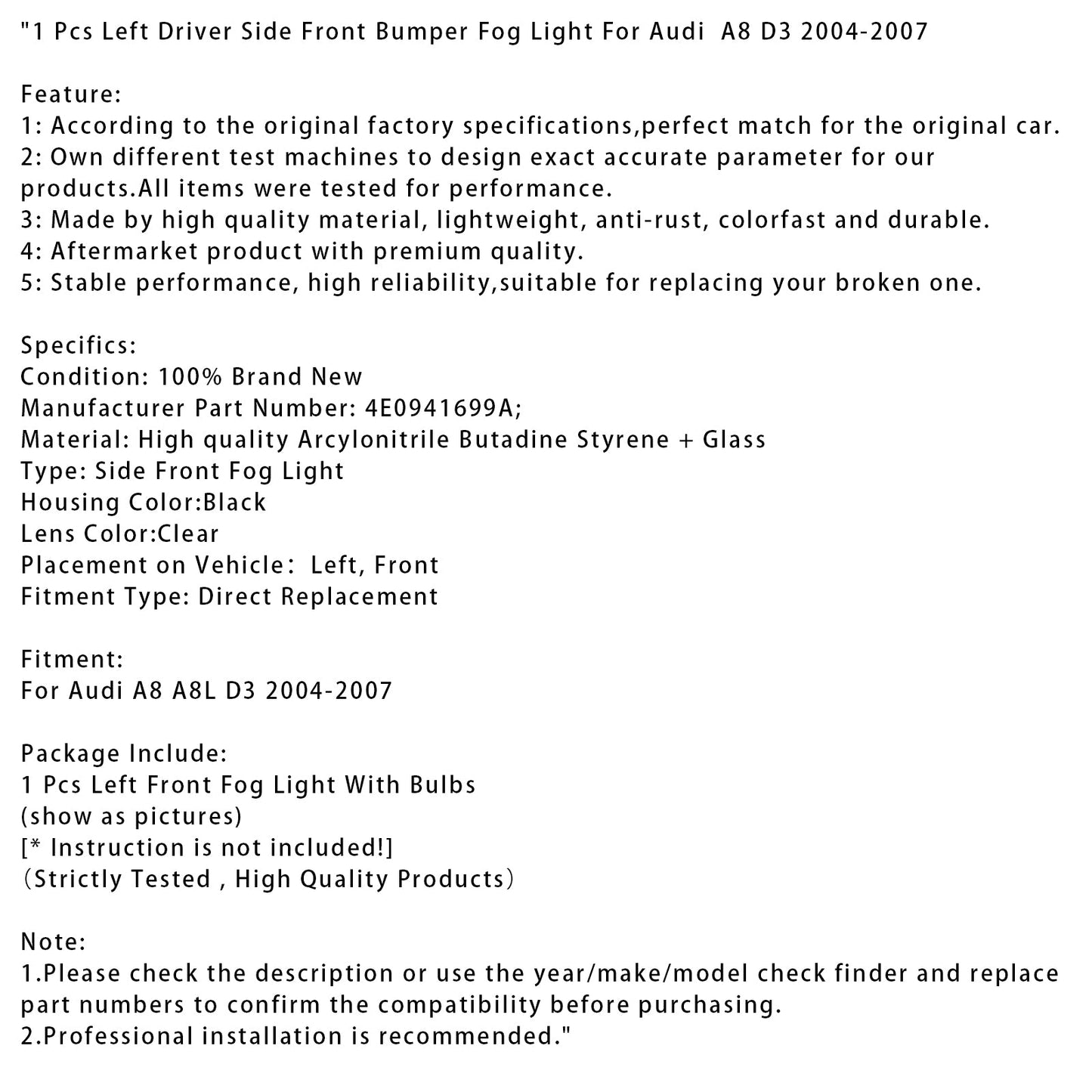 2004-2007 Audi A8 D3 1 Pcs Left Driver Side Front Bumper Fog Light