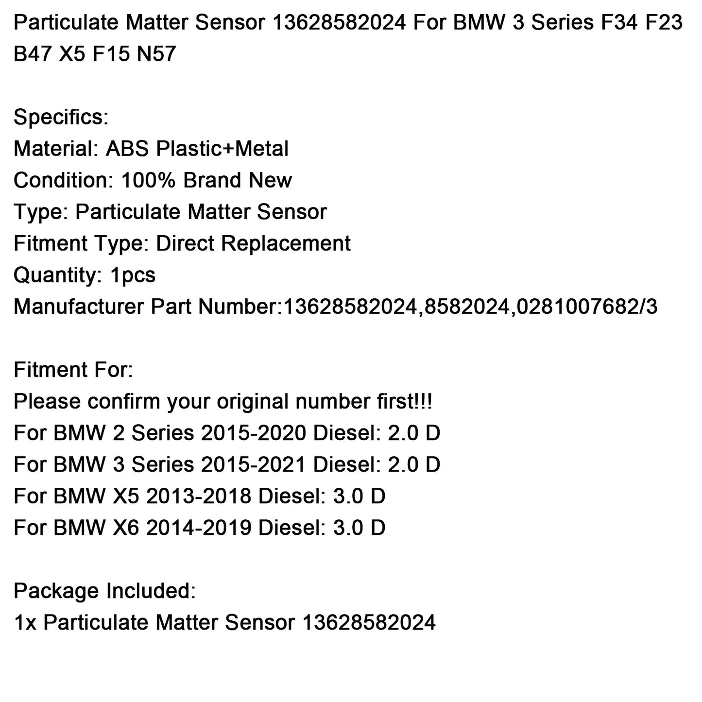 2015-2020 BMW 2 Series Diesel: 2.0 D Particulate Matter Sensor 13628582024 8582024