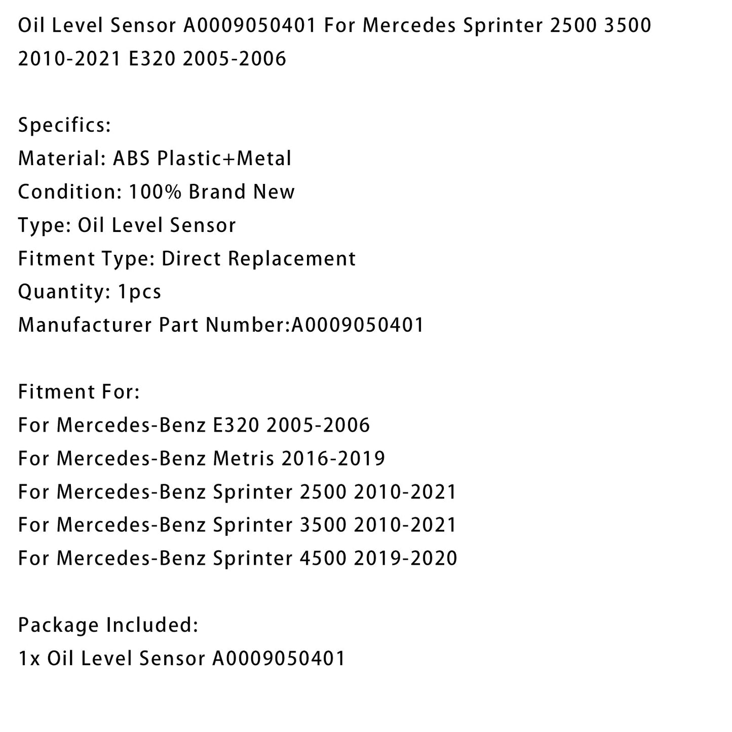 Oil Level Sensor A0009050401 For Mercedes Sprinter 2500 3500 2010-2021 E320 2005-2006