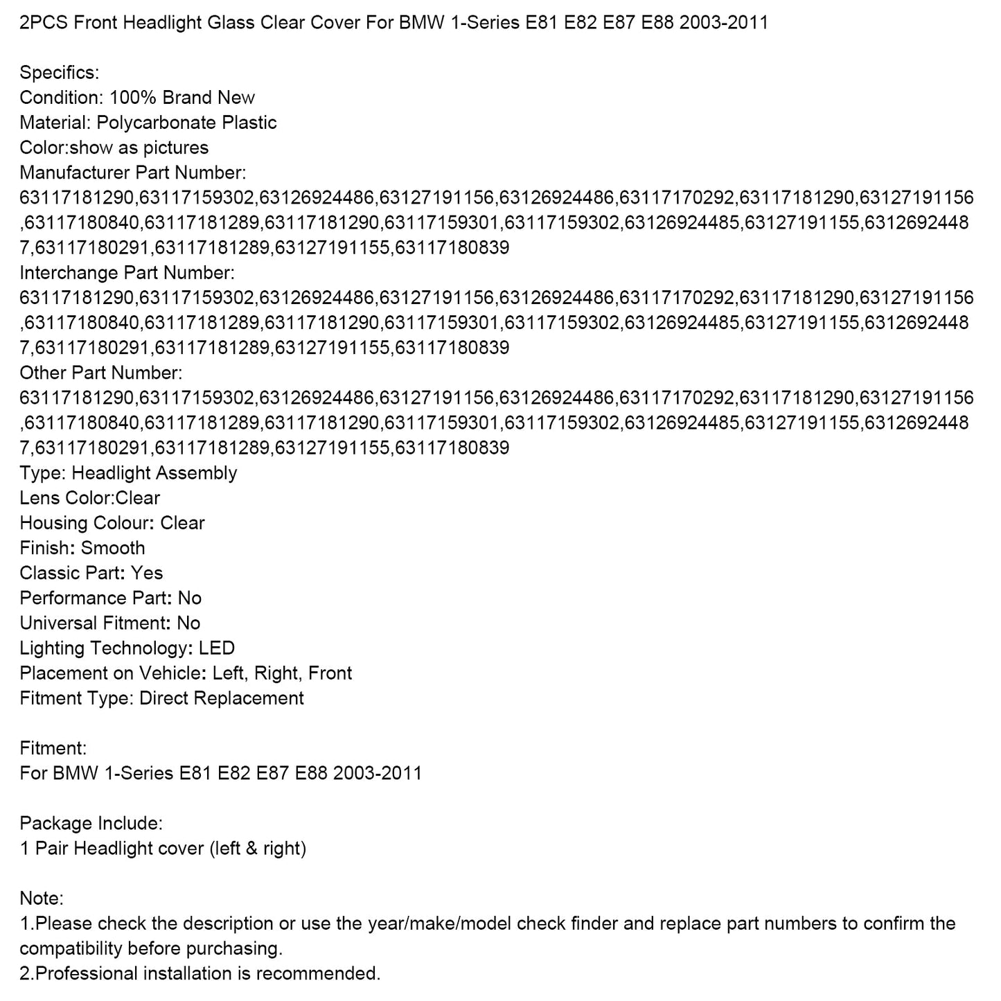 2003-2011 BMW 1-Series E81 E82 E87 E88 2PCS Front Headlight Glass Clear Cover 63126924486,
