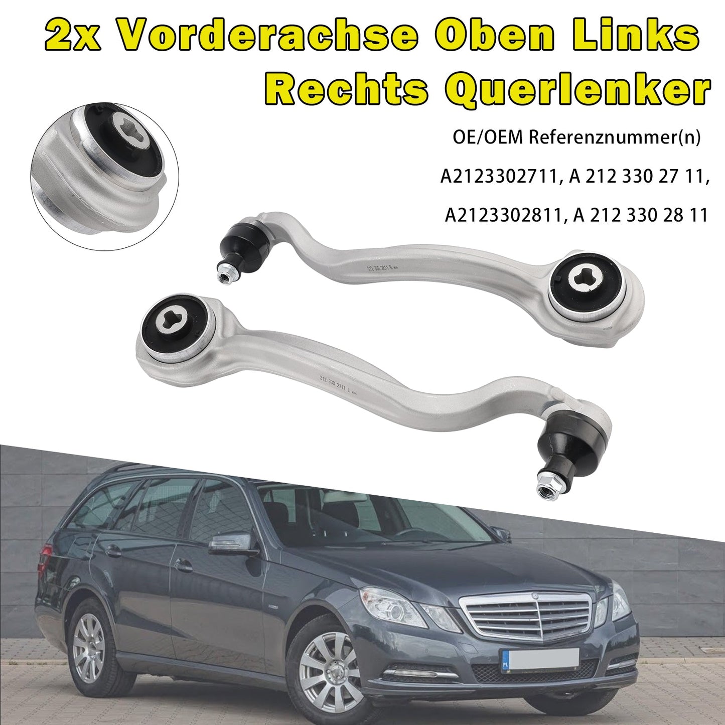 2009/01-2017/12 For Mercedes-Benz E-Klasse E 350 CDI W212 2x Front Axle Upper Control Arms (Left & Right) 2123302711