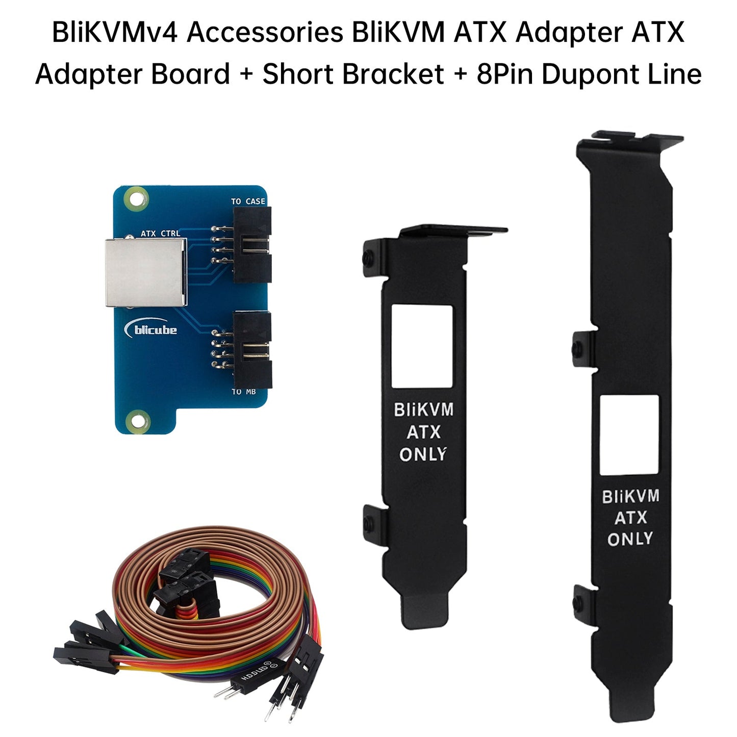 BliKVMv4 Accessories BliKVM ATX Adapter Board Short Bracket 8Pin Dupont Line