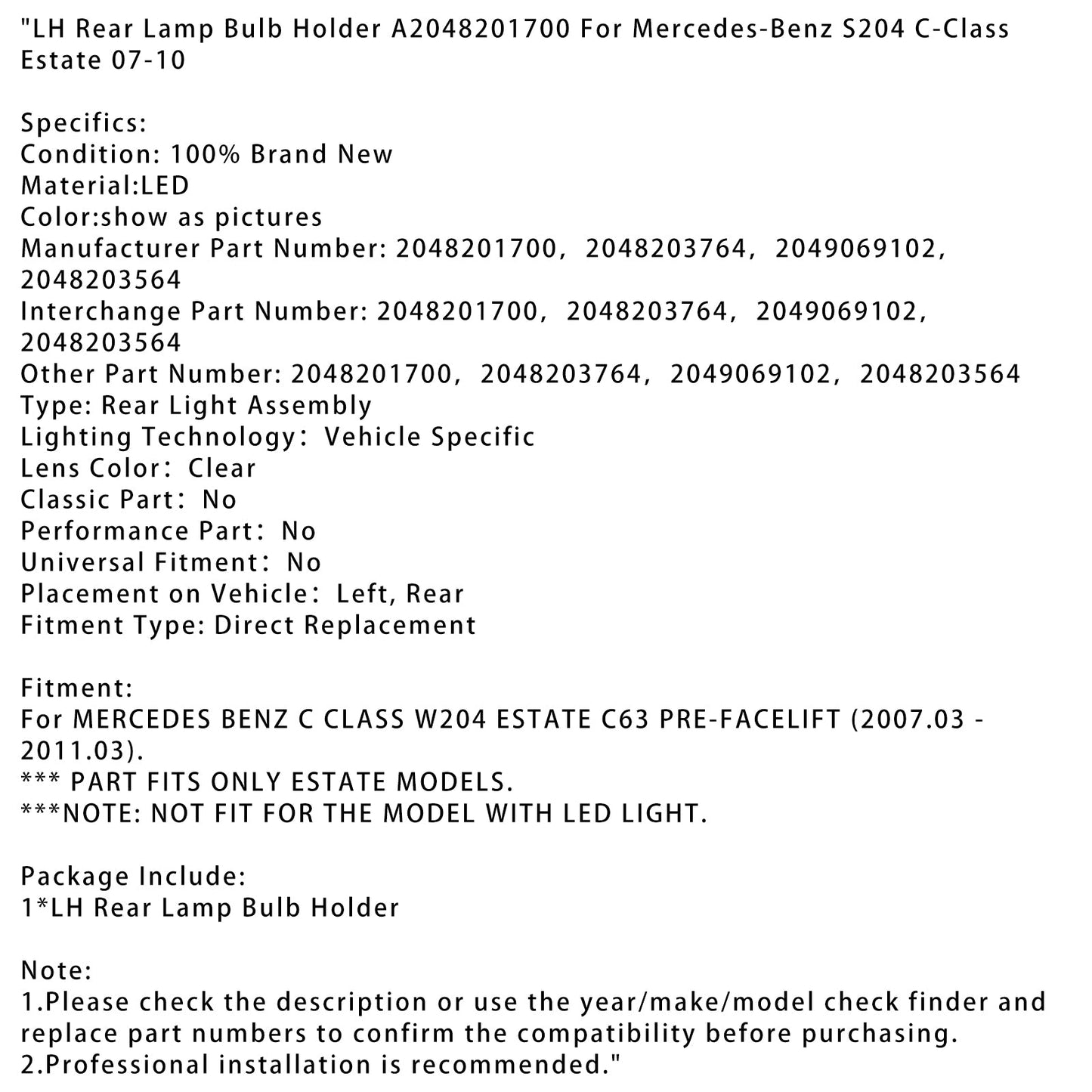 2007-2010 MERCEDES BENZ C CLASS W204 ESTATE C63 PRE-FACELIFT LH Rear Lamp Bulb Holder A2048201700