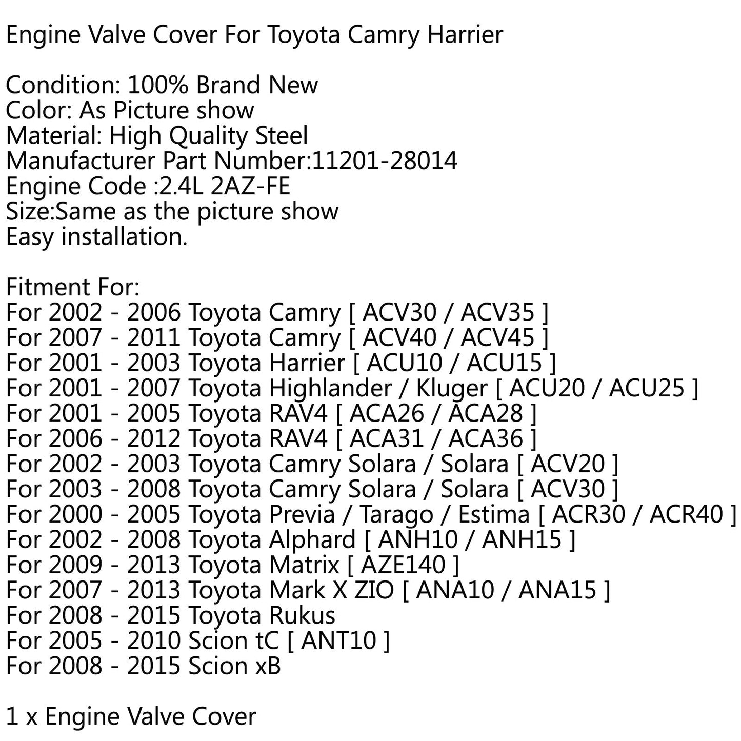 2009 - 2013 Toyota Matrix Engine Valve Cover 2AZ 2AZFE 11201-28014