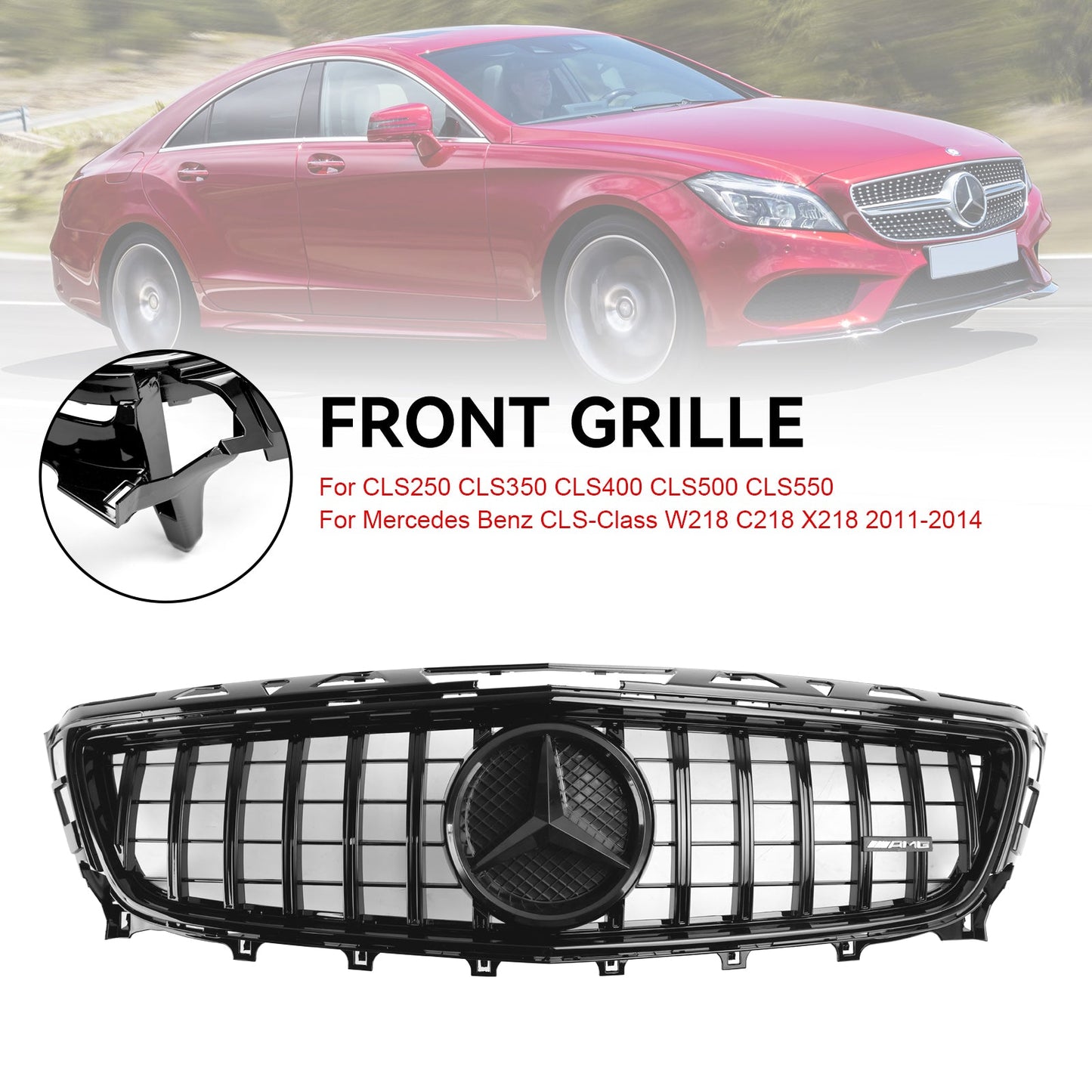 2011-2014 Mercedes-Benz W218 C218 X218 CLS ClS350/500/550 Front Grill Grille GT