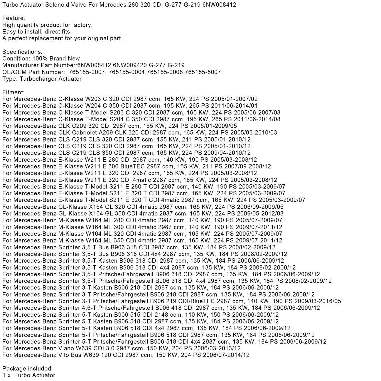 2005/07-2009/07 Mercedes-Benz M-Klasse W164 ML 320 CDI 4matic 2987 ccm, 165 KW, 224 PS Turbo Actuator Solenoid Valve 6NW009420