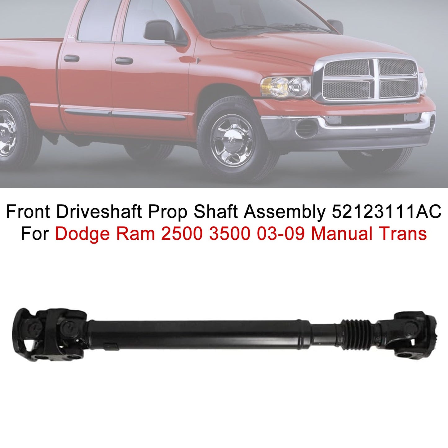 Front Driveshaft Prop Shaft Assembly For Dodge Ram 2500 3500 03-09 Manual Trans