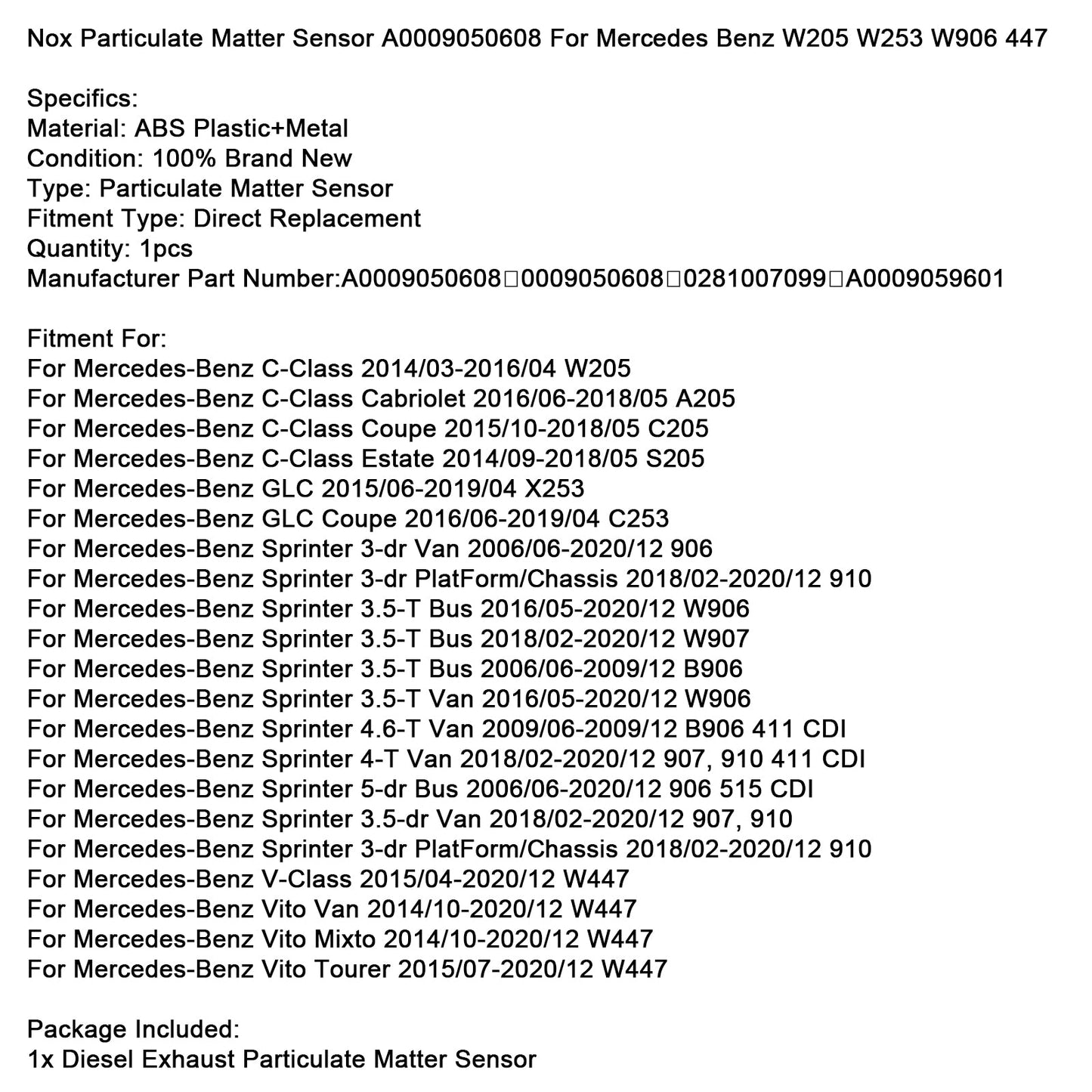 2018/02-2020/12 Mercedes-Benz Sprinter 3-dr PlatForm/Chassis 910 Nox Particulate Matter Sensor A0009050608