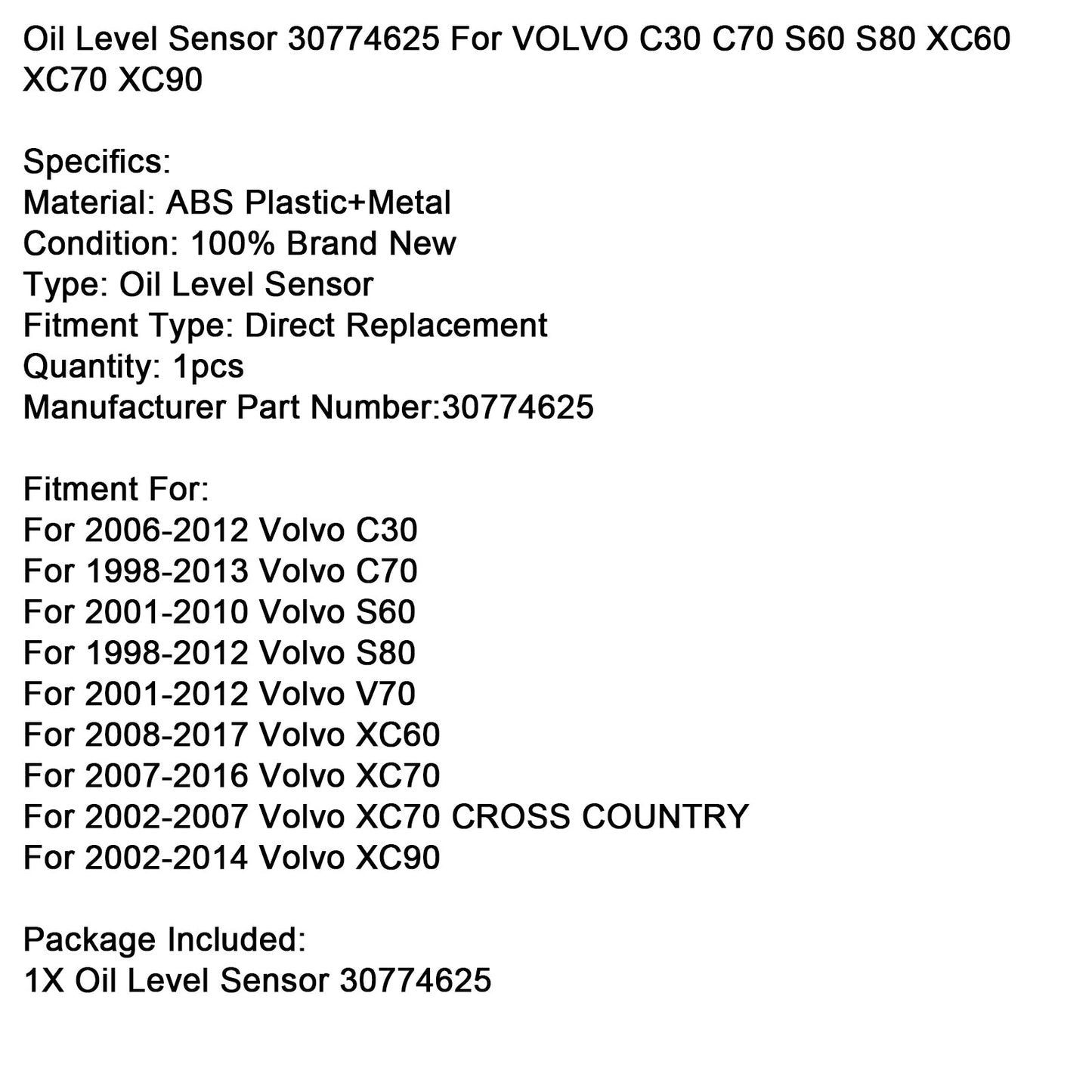 2002-2014 Volvo XC90 CROSS COUNTRY Oil Level Sensor 30774625